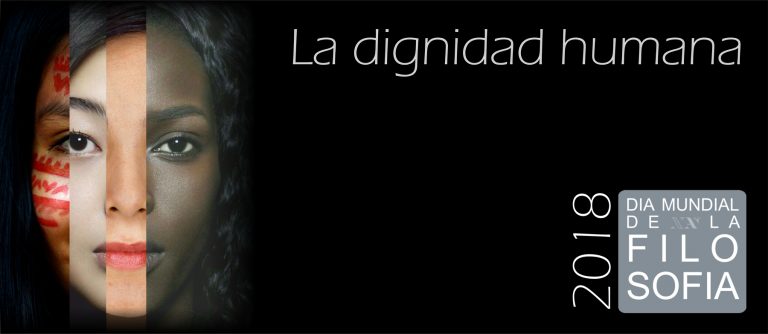 Día Mundial de la Filosofia 2018: La dignidad humana